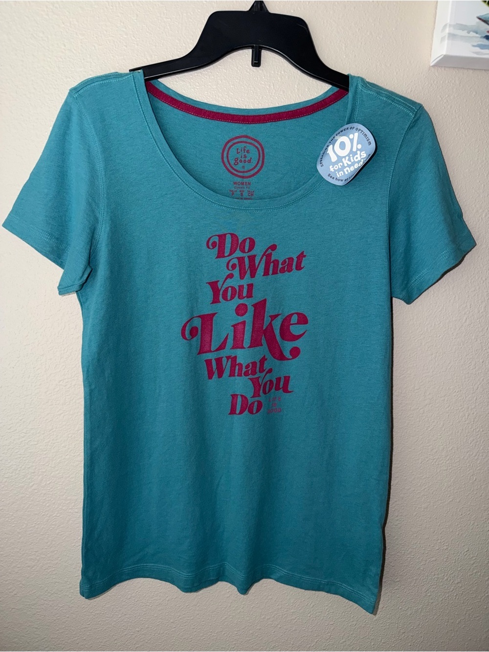 Life Is Good Creamy Scoop Tshirt Women’s Small Teal “Do What You Like…” NWT